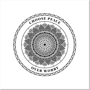 CHOOSE PEACE OVER WORRY - BLACK & WHITE Posters and Art